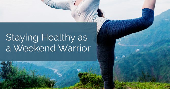 Staying Healthy as a Weekend Warrior image