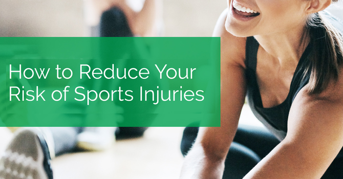 How to Reduce Your Risk of Sports Injuries image